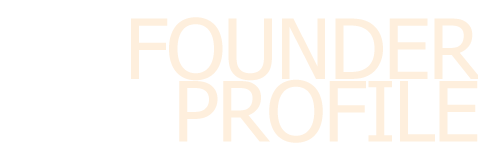 Founder Profile
